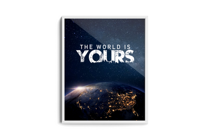 The World is Yours